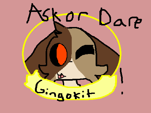 Ask or dare GingoKit!