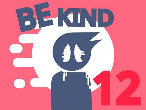 Be Kind || 12