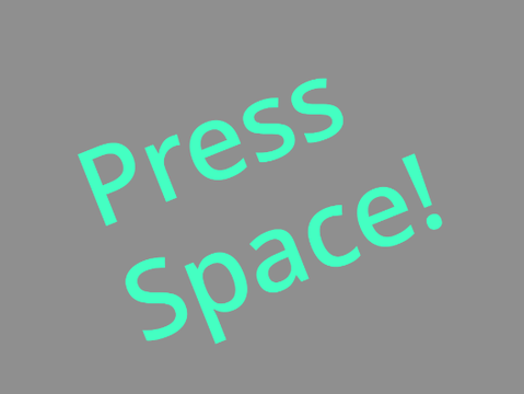 Press Space!