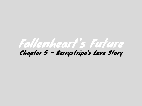 Fallenheart's Future - Chapter 5 - B'sLS