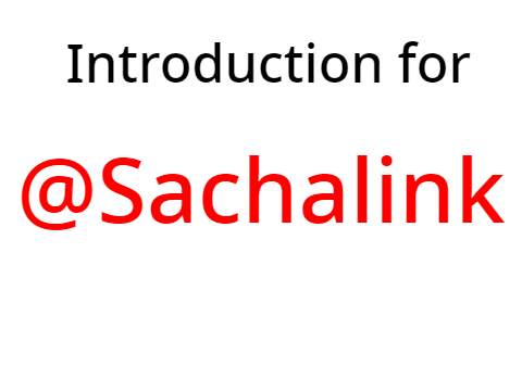 Introduction for @Sachalink