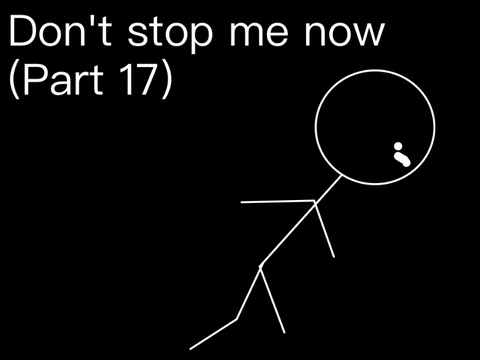 Dont stop me now MAP [Part 17]