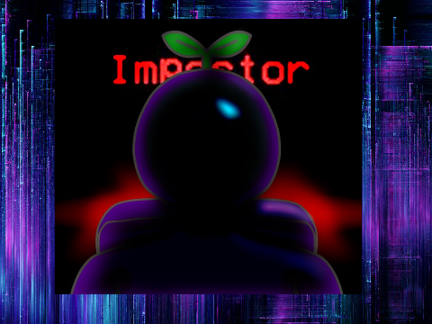 -The Impostor was always me...
