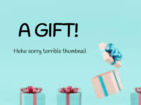 A gift for my friends