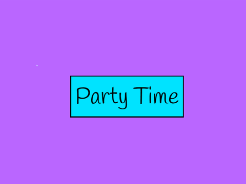 Party Time!!!