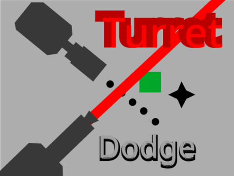 Turret Dodge