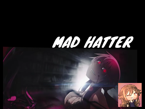 MAD HATTER 