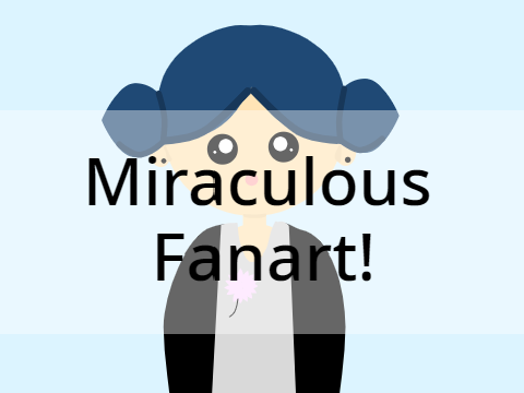 Miraculous Fanart!