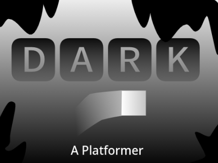 Dark | A Platformer