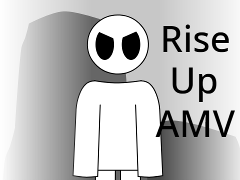 >> Rise Up - AMV <<