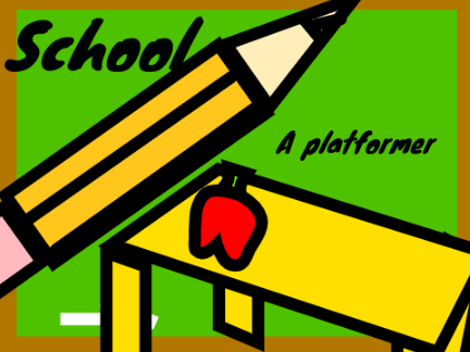 School | A Platformer
