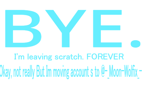 GOODBYE.