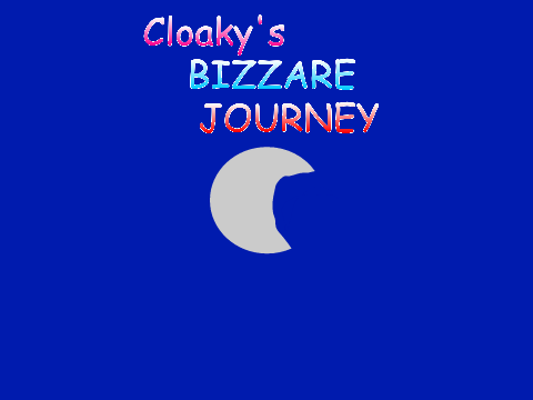 Cloaky's Bizzare Journey - OP 1