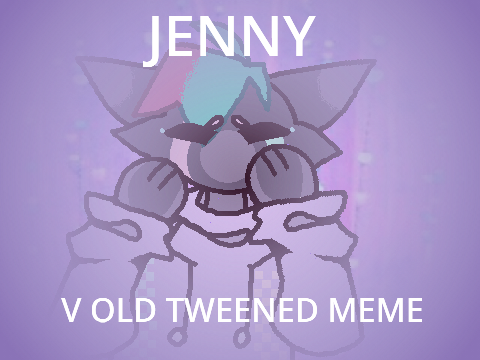 ♡ jenny . meme . haha old