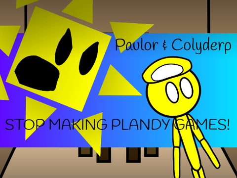 Paulor & Colyderp "STOP MAKING PLANDY GAMES!" | Animation remix