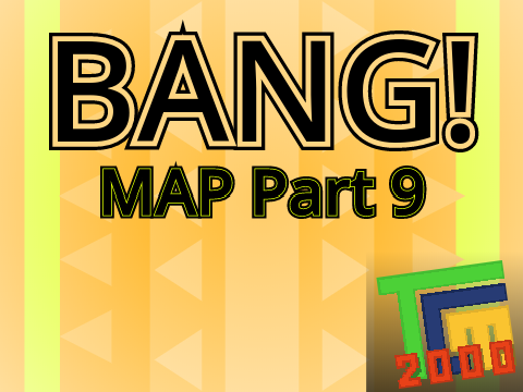 Bang! ll MAP || Part 9