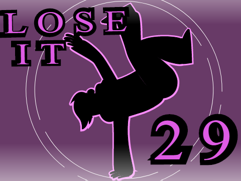 Lose It + 29