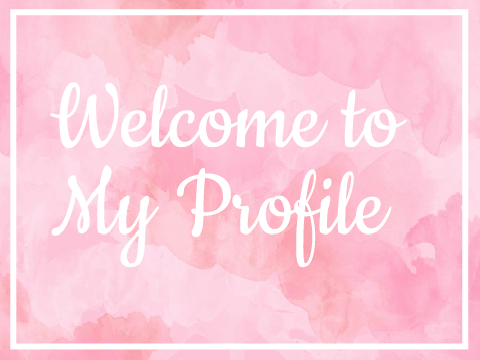 ~Welcome To My Profile~