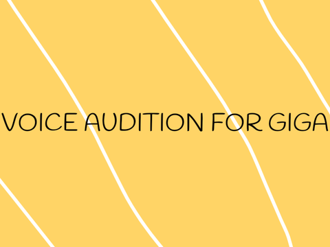 Giga Voice Audition.