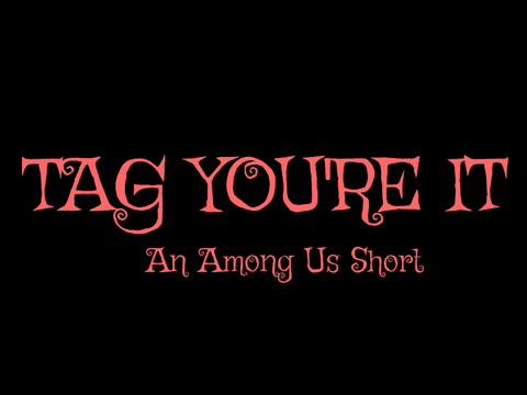 Tag You’re It ||Among Us Animation||