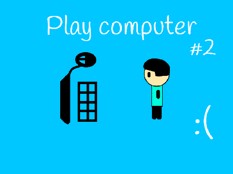 Play computer #2