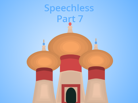 Speechless - Part 7