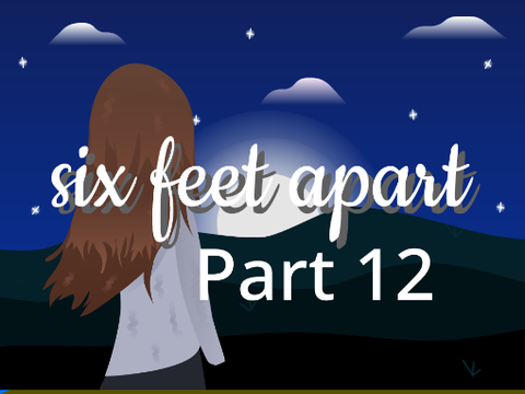 six feet apart | PMV MAP | Part 12