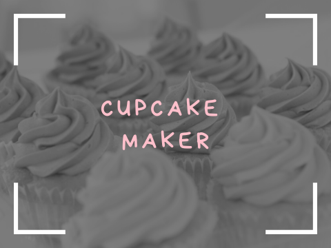 ☆ Cupcake Maker ☆