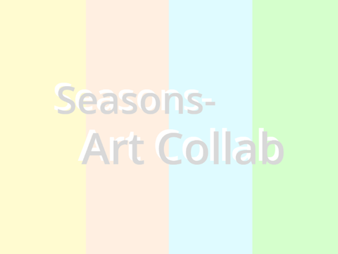 Seasons - Art Collab