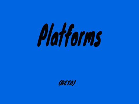 Platforms (BETA)