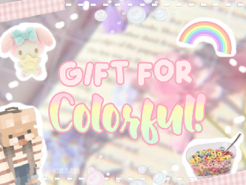 gift for Colorful + bee collab!