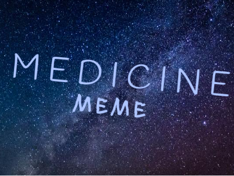 MEDICINE Meme