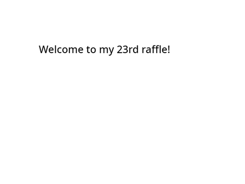 23rd raffle >:>