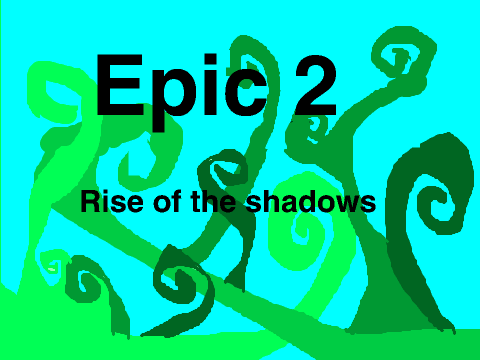 Help me make Epic 2! 