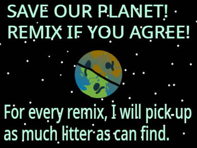 Help save our planet!! Remix if you agree! remix remix remix remix remix