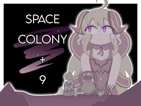 - space colony + part 9 -