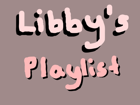 Libby's Playlist