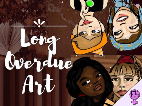 ✰ Long Overdue art!