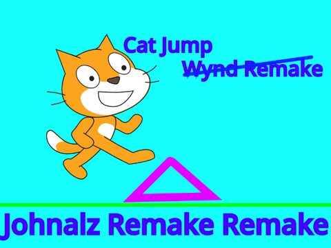 Cat Jump // Johnalz Remake of a Remake