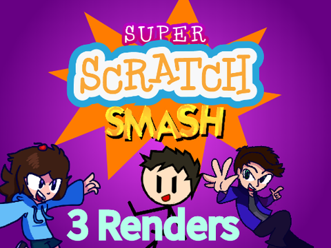 3 Renders - Super Scratch Smash