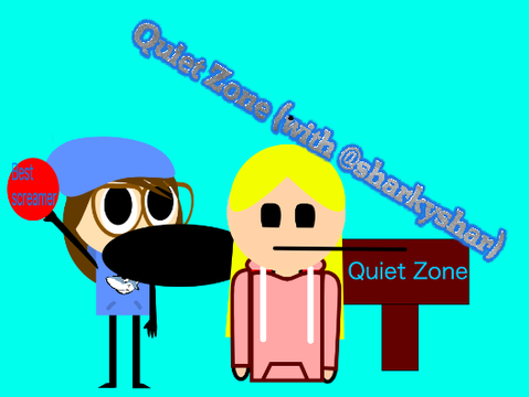 Quiet Zone (with sharkyshar)