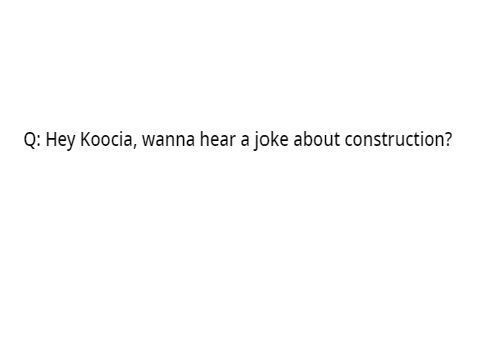 A joke about construction, but I'm working on it! YStories
