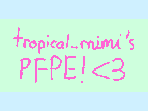 | tropical_mimi || PFPE |