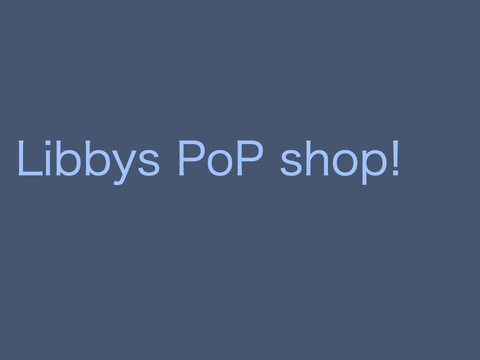 Libby's PoP Shop