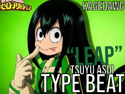 Tsuyu Asui Type Beat "Leap"