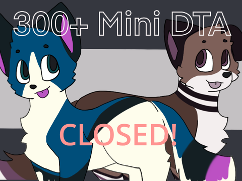 300+ Mini DTA (CLOSED)