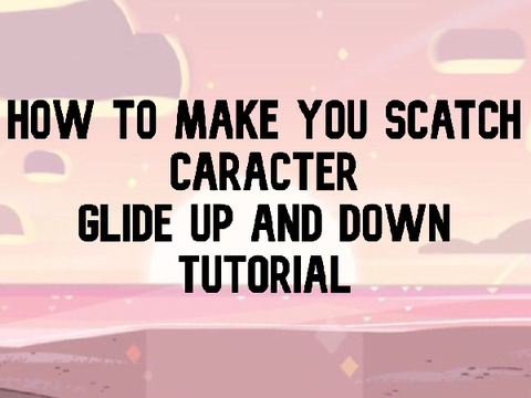 How to Make your Character Glide up and Down: Scratch Tutorial
