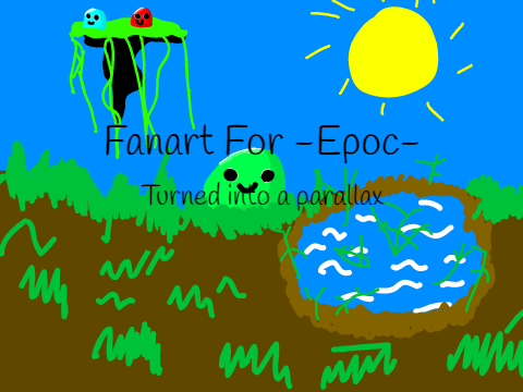 fanart for -Epoc-! Turned Into a Parallax