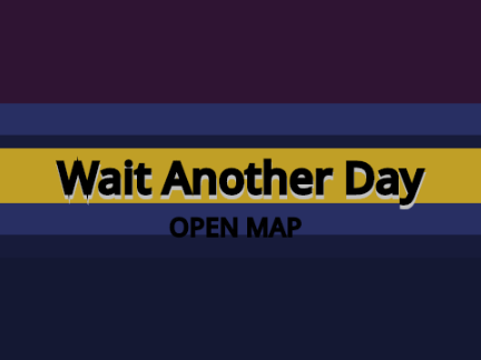 Wait Another Day MAP