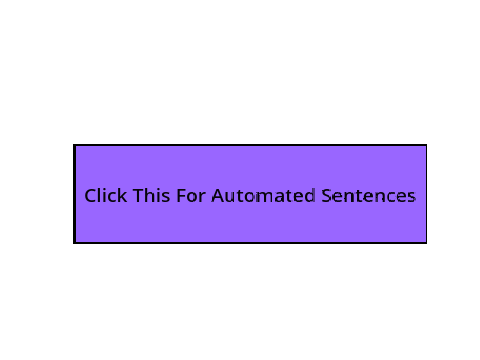 Pre-made sentences.